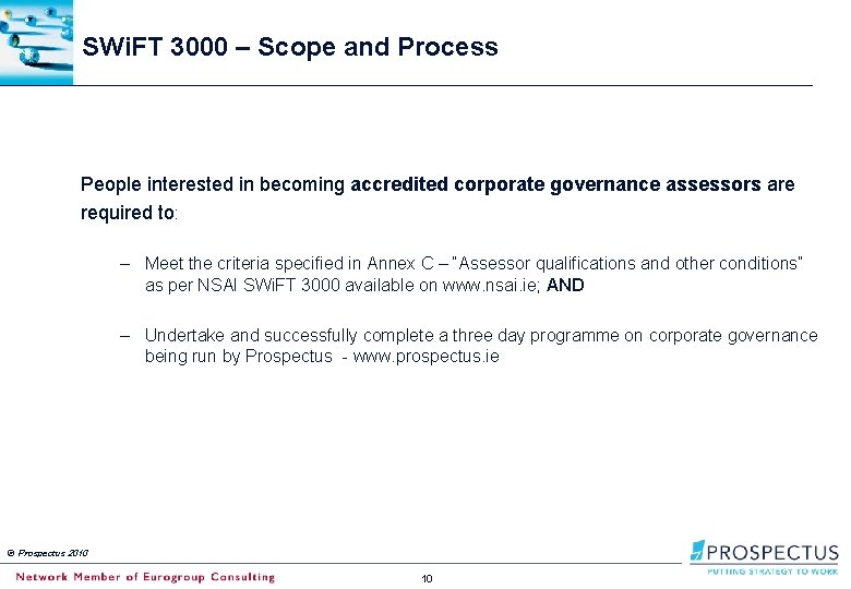 SWi. FT 3000 – Scope and Process People interested in becoming accredited corporate governance