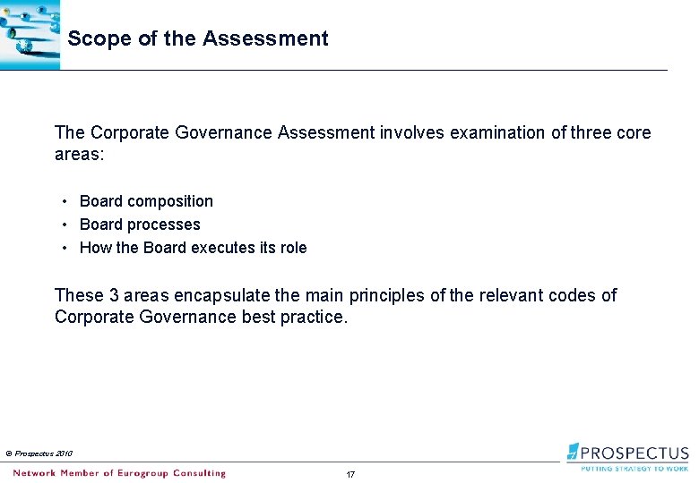 Scope of the Assessment The Corporate Governance Assessment involves examination of three core areas: