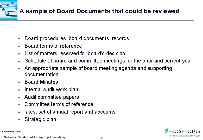 A sample of Board Documents that could be reviewed § § § Board procedures,