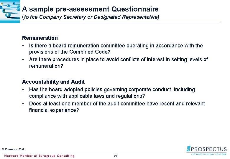A sample pre-assessment Questionnaire (to the Company Secretary or Designated Representative) Remuneration • Is