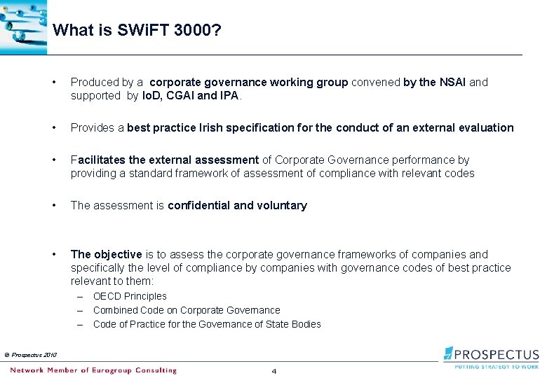 What is SWi. FT 3000? • Produced by a corporate governance working group convened