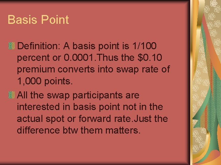 Basis Point Definition: A basis point is 1/100 percent or 0. 0001. Thus the