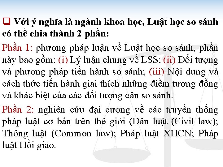 q Với ý nghĩa là ngành khoa học, Luật học so sánh có thể