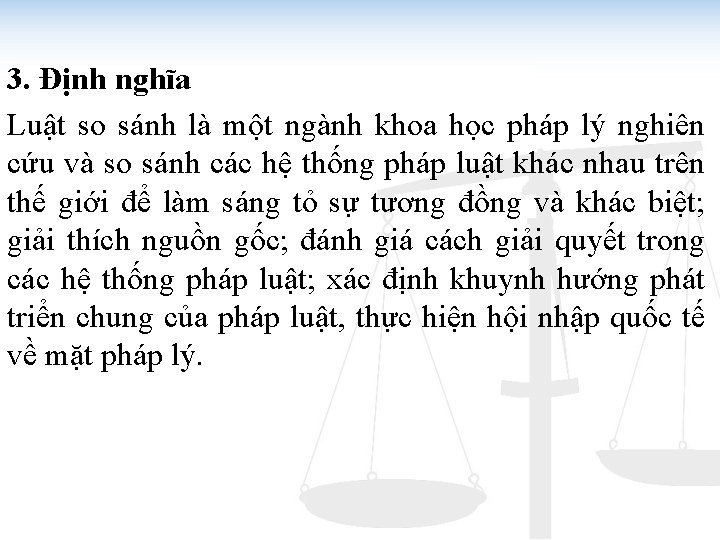 3. Định nghĩa Luật so sánh là một ngành khoa học pháp lý nghiên 3. Định nghĩa Luật so sánh là một ngành khoa học pháp lý nghiên