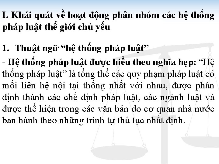 I. Khái quát về hoạt động phân nhóm các hệ thống pháp luật thế