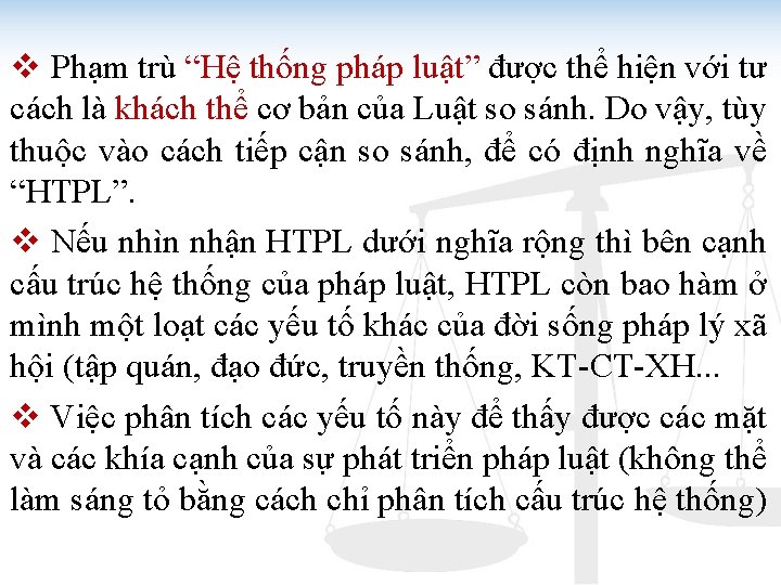 v Phạm trù “Hệ thống pháp luật” được thể hiện với tư cách là v Phạm trù “Hệ thống pháp luật” được thể hiện với tư cách là