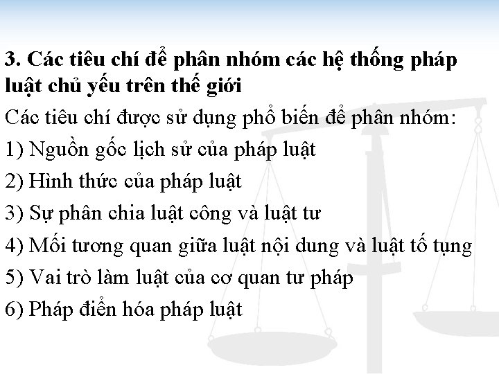 3. Các tiêu chí để phân nhóm các hệ thống pháp luật chủ yếu