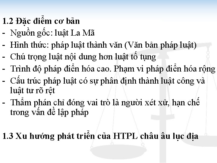 1. 2 Đặc điểm cơ bản - Nguồn gốc: luật La Mã - Hình