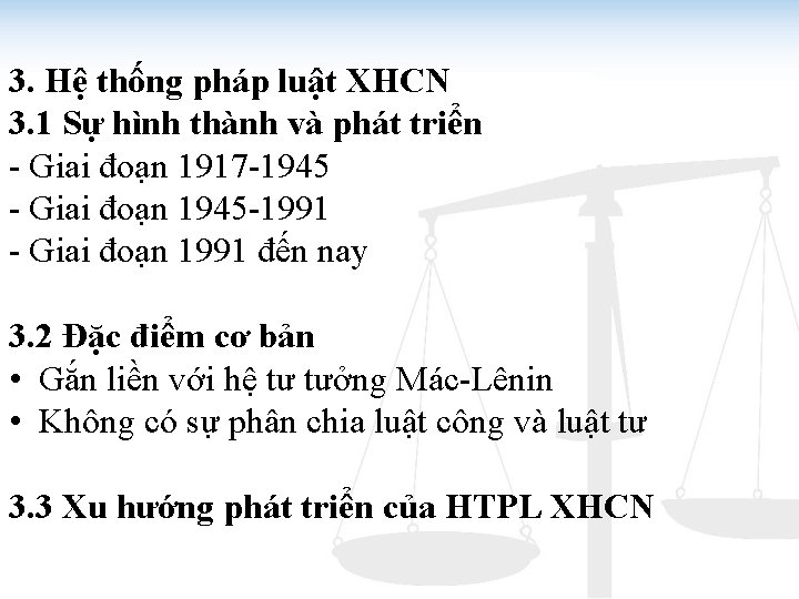 3. Hệ thống pháp luật XHCN 3. 1 Sự hình thành và phát triển