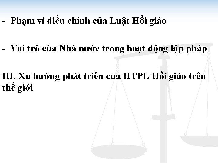 - Phạm vi điều chỉnh của Luật Hồi giáo - Vai trò của Nhà