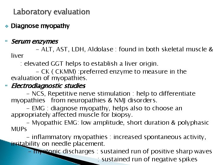 Laboratory evaluation v Diagnose myopathy Serum enzymes - ALT, AST, LDH, Aldolase : found Laboratory evaluation v Diagnose myopathy Serum enzymes - ALT, AST, LDH, Aldolase : found
