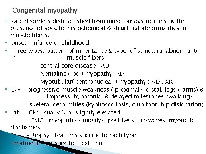 Congenital myopathy Rare disorders distinguished from muscular dystrophies by the presence of specific histochemical Congenital myopathy Rare disorders distinguished from muscular dystrophies by the presence of specific histochemical