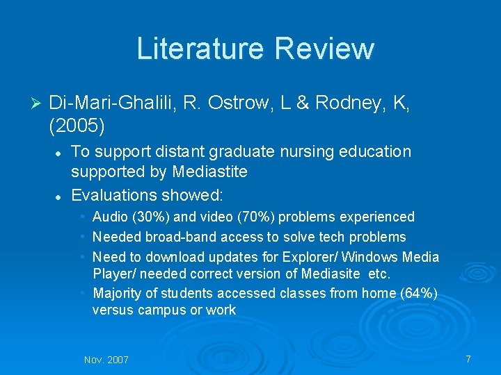 Literature Review Ø Di-Mari-Ghalili, R. Ostrow, L & Rodney, K, (2005) l l To