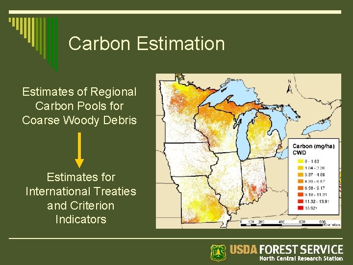 Carbon Estimation Estimates of Regional Carbon Pools for Coarse Woody Debris Estimates for International
