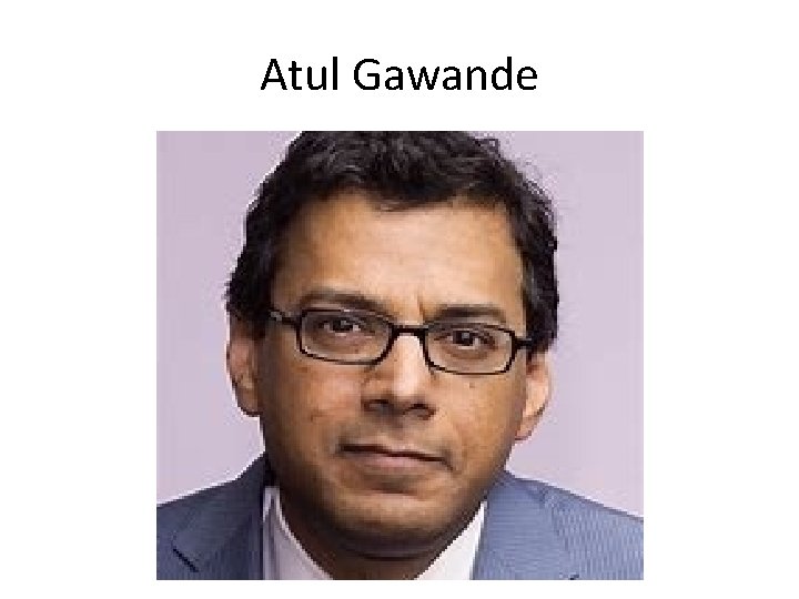 Atul Gawande 