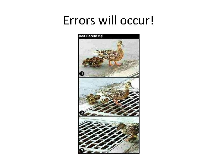 Errors will occur! 
