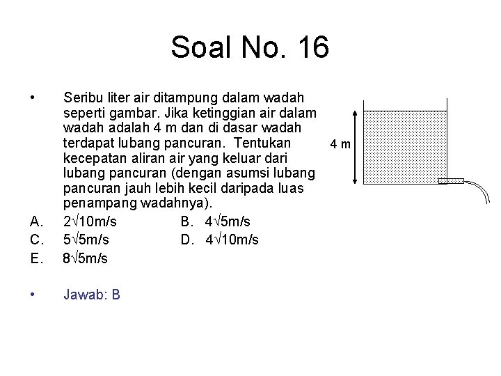 Soal No. 16 • A. C. E. Seribu liter air ditampung dalam wadah seperti