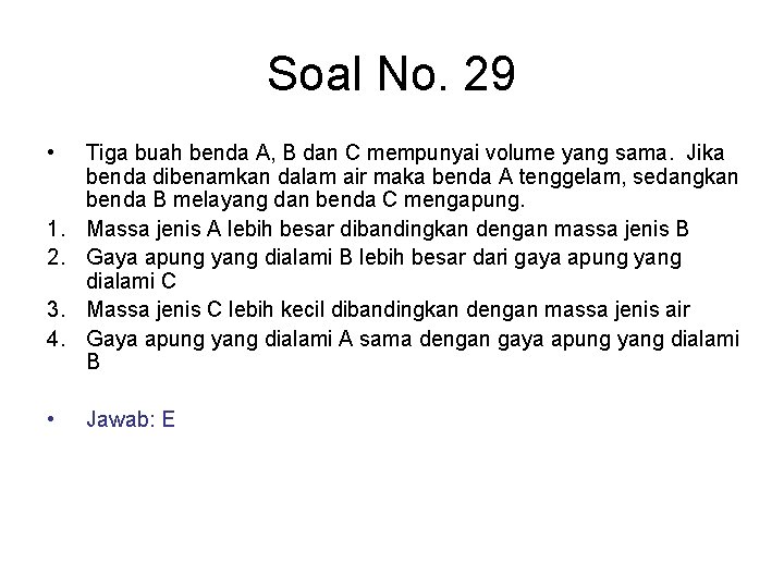 Soal No. 29 • 1. 2. 3. 4. • Tiga buah benda A, B