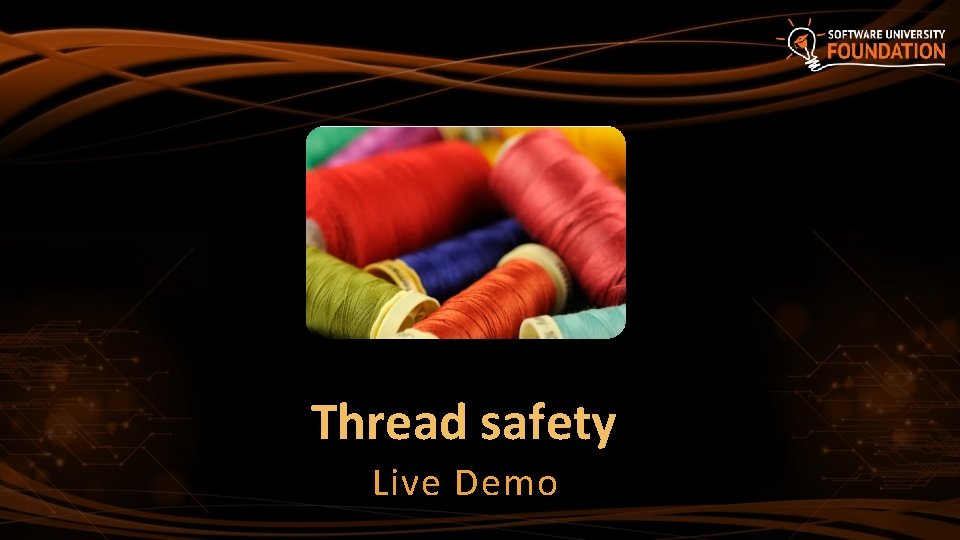 Thread safety Live Demo 