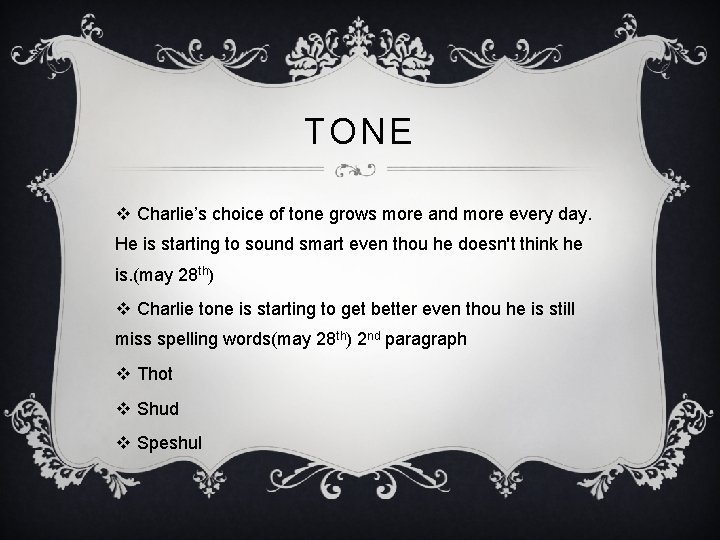 TONE v Charlie’s choice of tone grows more and more every day. He is