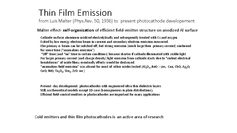 Thin Film Emission from Luis Malter (Phys. Rev. 50, 1936) to present photocathode developement