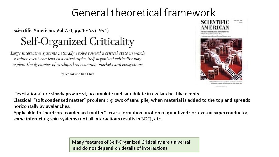 General theoretical framework Scientific American, Vol 254, pp. 46 -53 (1991) “excitations” are slowly