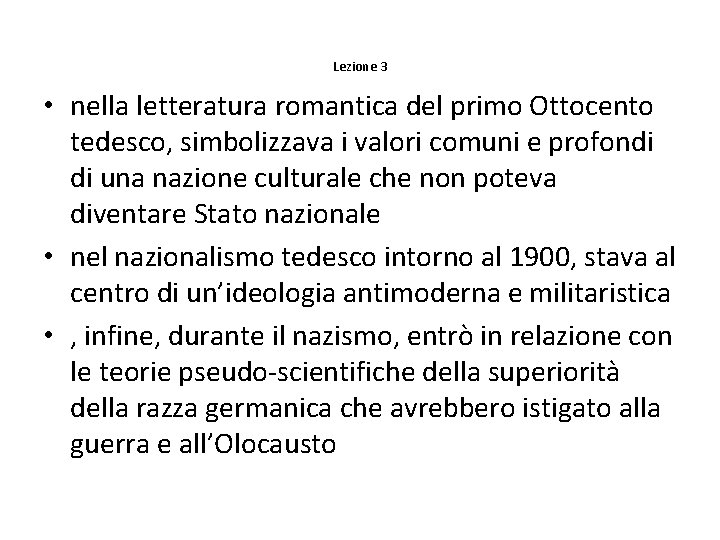 Lezione 3 • nella letteratura romantica del primo Ottocento tedesco, simbolizzava i valori comuni
