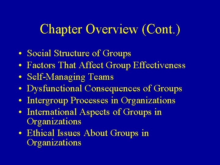 Chapter Overview (Cont. ) • • • Social Structure of Groups Factors That Affect