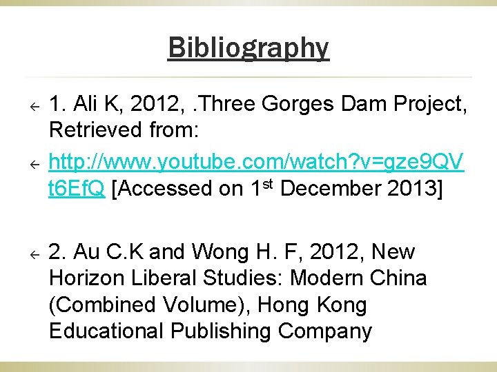 Bibliography ß ß ß 1. Ali K, 2012, . Three Gorges Dam Project, Retrieved