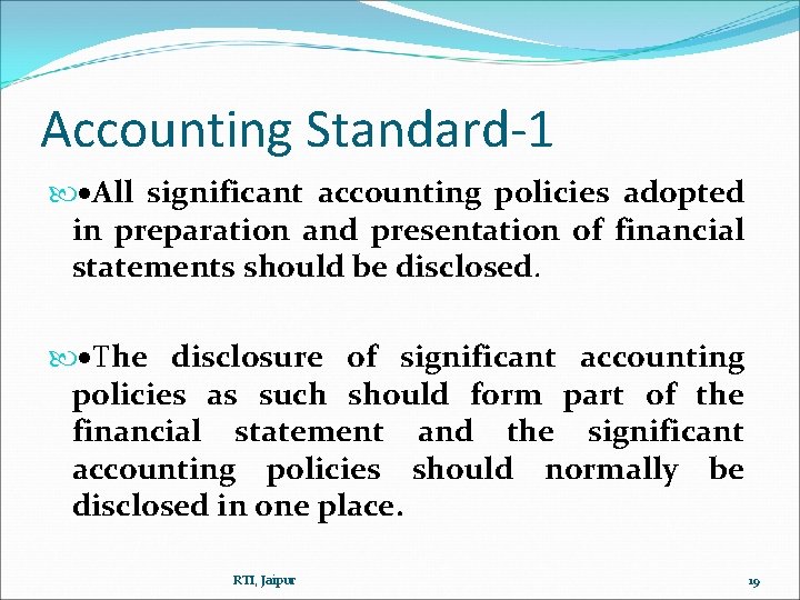 Accounting Standard-1 ·All significant accounting policies adopted in preparation and presentation of financial statements Accounting Standard-1 ·All significant accounting policies adopted in preparation and presentation of financial statements