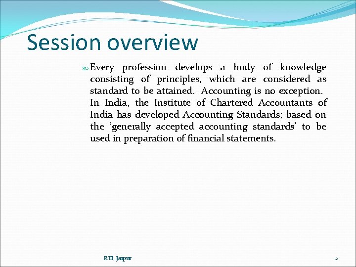 Session overview Every profession develops a body of knowledge consisting of principles, which are Session overview Every profession develops a body of knowledge consisting of principles, which are