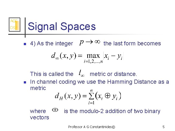 AGC Signal Spaces DSP n 4) As the integer n This is called the