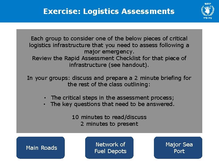 Exercise: Logistics Assessments Each group to consider one of the below pieces of critical