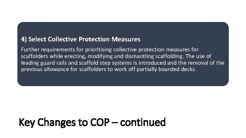 4) Select Collective Protection Measures Further requirements for prioritising collective protection measures for scaffolders