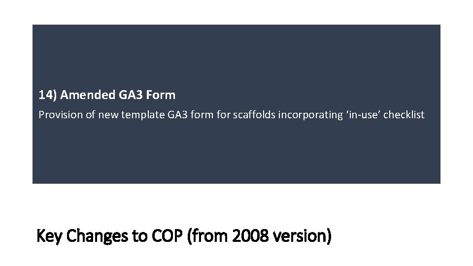 14) Amended GA 3 Form Provision of new template GA 3 form for scaffolds