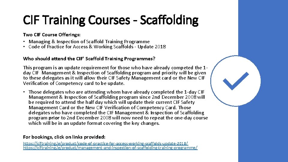 CIF Training Courses - Scaffolding Two CIF Course Offerings: • Managing & Inspection of