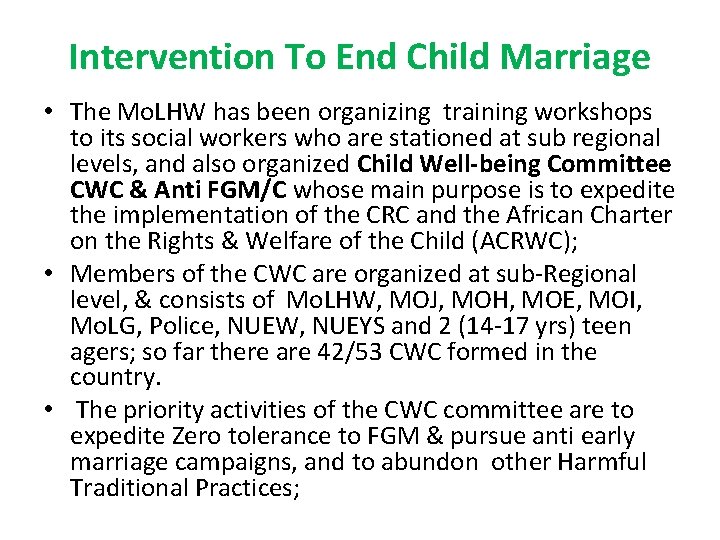 Intervention To End Child Marriage • The Mo. LHW has been organizing training workshops