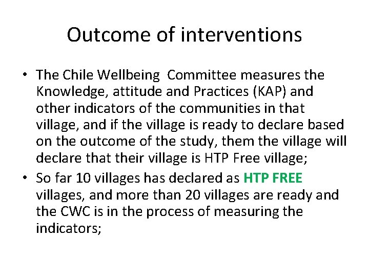 Outcome of interventions • The Chile Wellbeing Committee measures the Knowledge, attitude and Practices