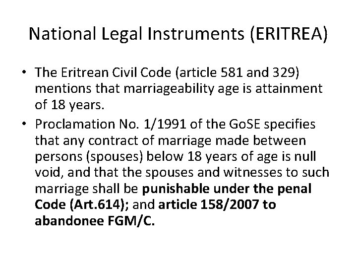 National Legal Instruments (ERITREA) • The Eritrean Civil Code (article 581 and 329) mentions