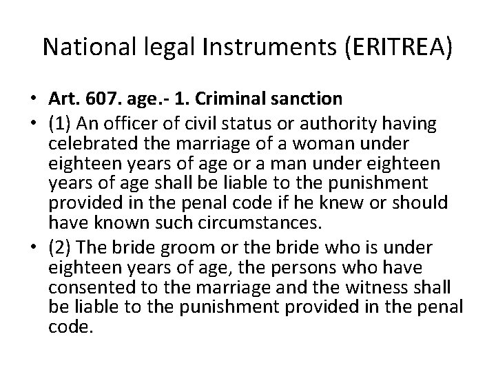 National legal Instruments (ERITREA) • Art. 607. age. - 1. Criminal sanction • (1)