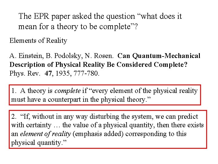 The EPR paper asked the question “what does it mean for a theory to