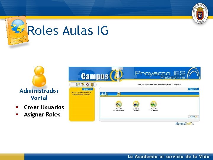 Roles Aulas IG Administrador Vortal § Crear Usuarios § Asignar Roles 