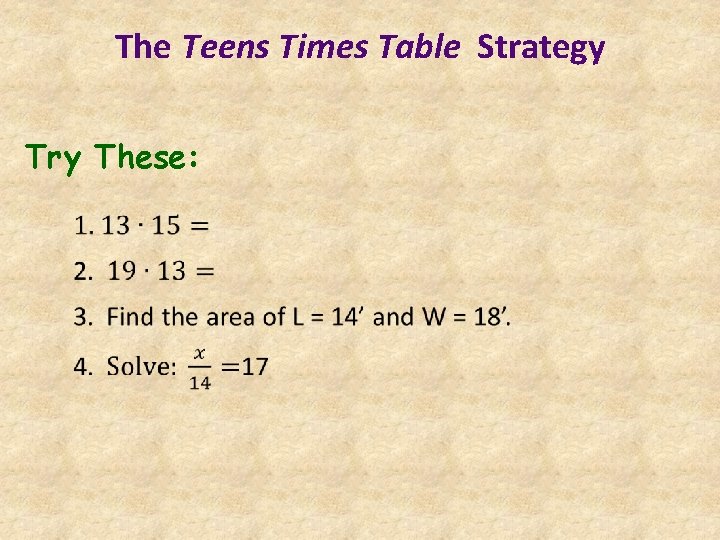 The Teens Times Table Strategy Try These: 