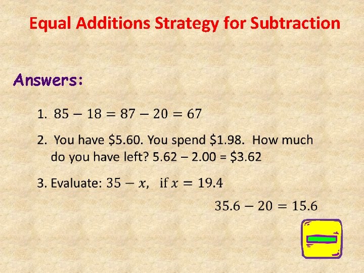 Equal Additions Strategy for Subtraction Answers: 