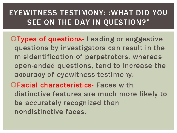 EYEWITNESS TESTIMONY: : WHAT DID YOU SEE ON THE DAY IN QUESTION? ” Types
