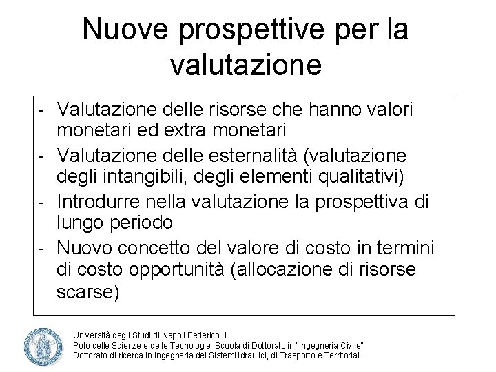 Nuove prospettive per la valutazione - Valutazione delle risorse che hanno valori monetari ed