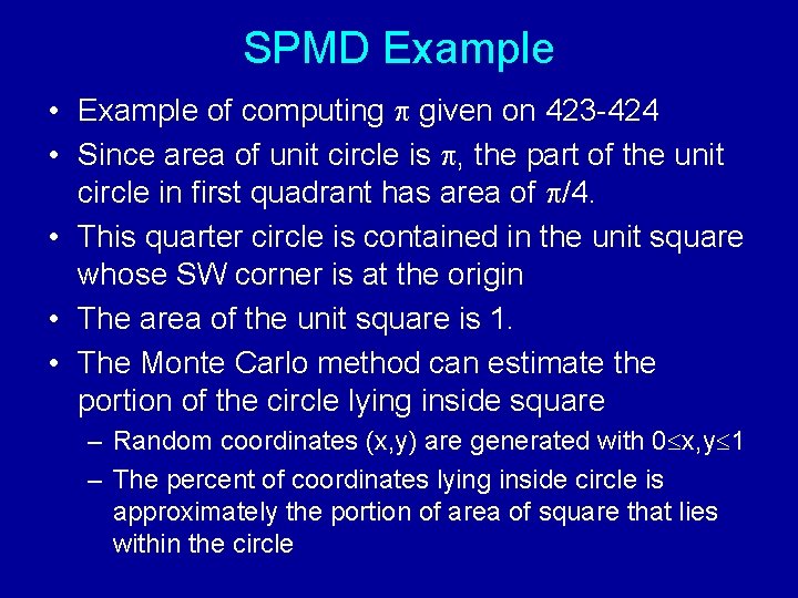 SPMD Example • Example of computing given on 423 -424 • Since area of