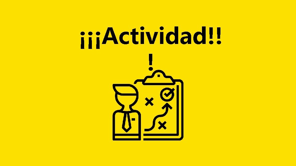 ¡¡¡Actividad!! ! 