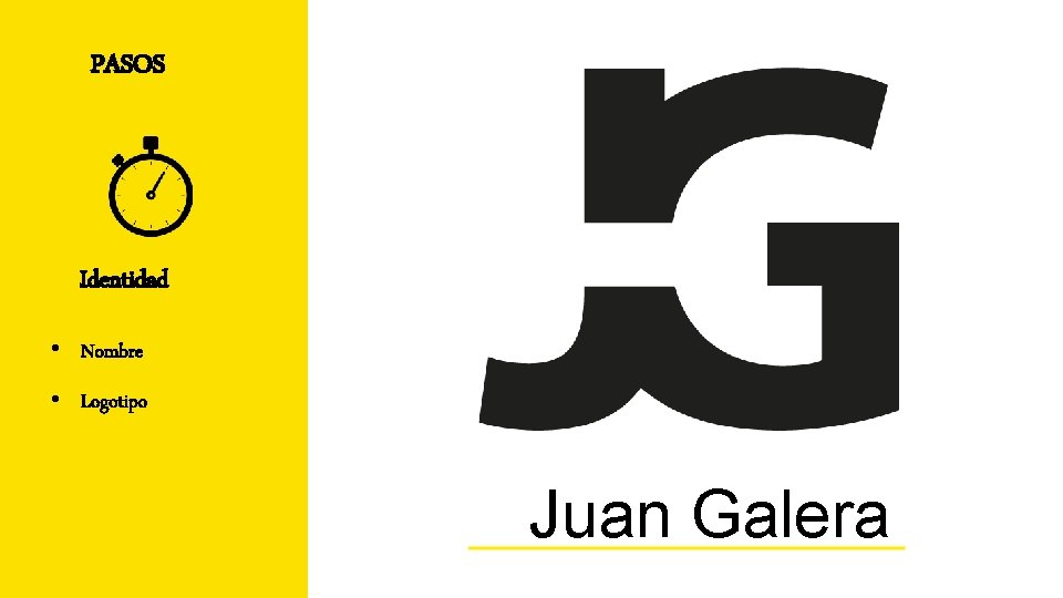 PASOS Identidad • Nombre • Logotipo Juan Galera 