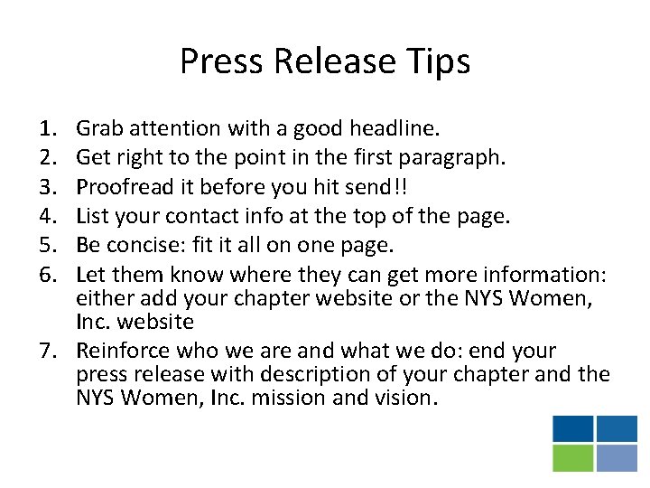 Press Release Tips 1. 2. 3. 4. 5. 6. Grab attention with a good